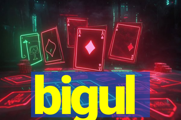 bigul