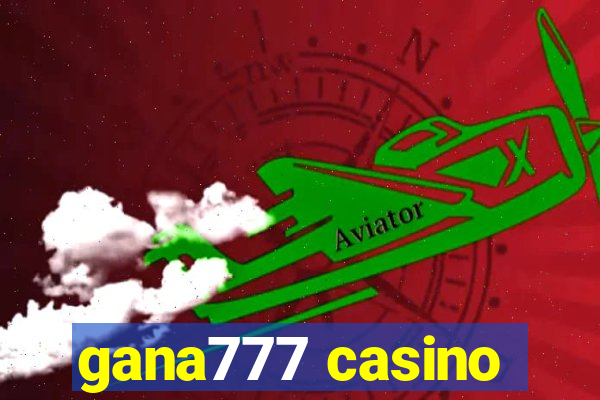 gana777 casino