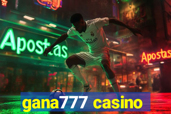 gana777 casino