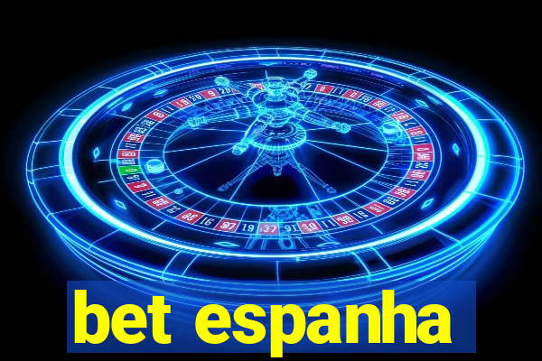 bet espanha