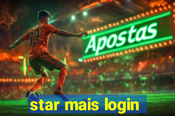 star mais login