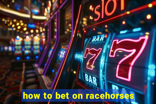 how to bet on racehorses