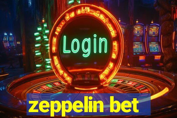 zeppelin bet