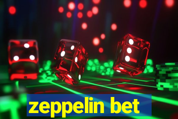 zeppelin bet