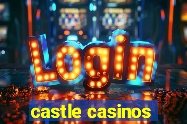 castle casinos