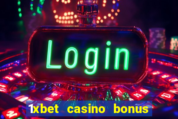 1xbet casino bonus ohne einzahlung