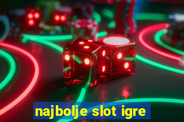 najbolje slot igre