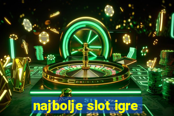 najbolje slot igre