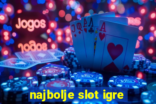 najbolje slot igre