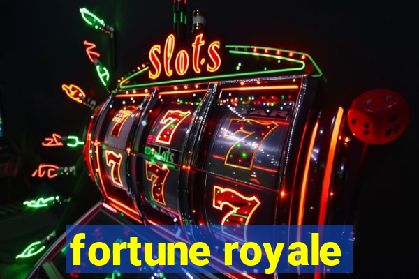 fortune royale