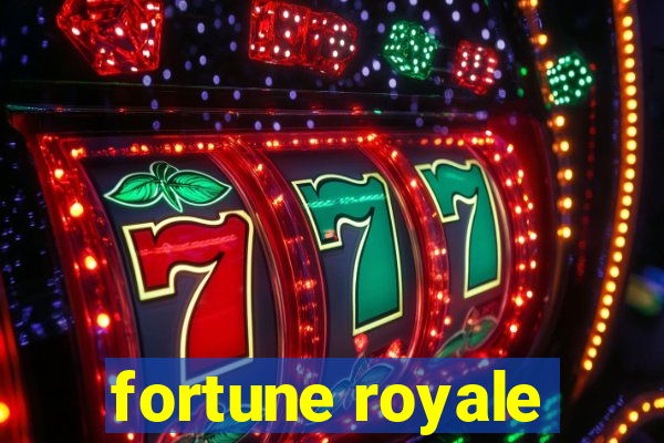 fortune royale