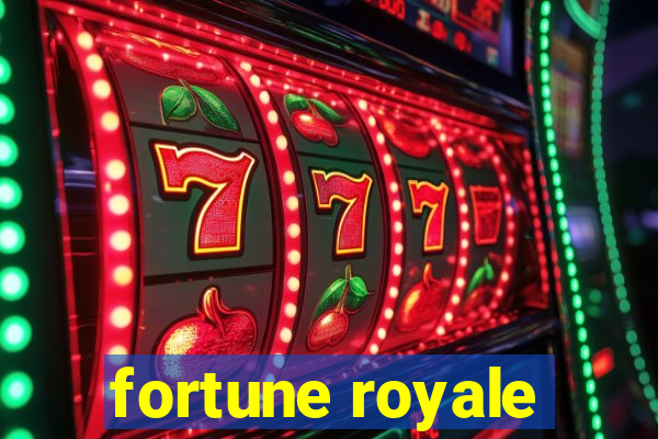 fortune royale