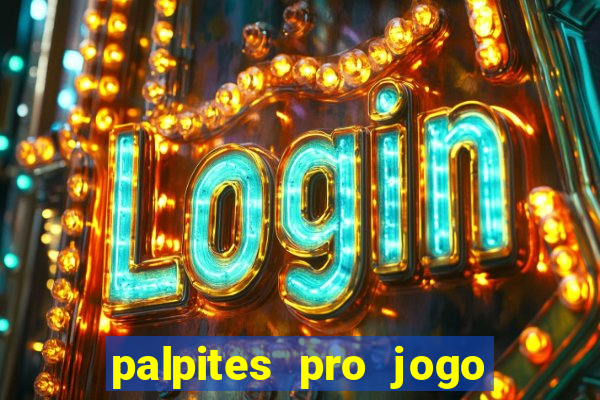 palpites pro jogo de hoje