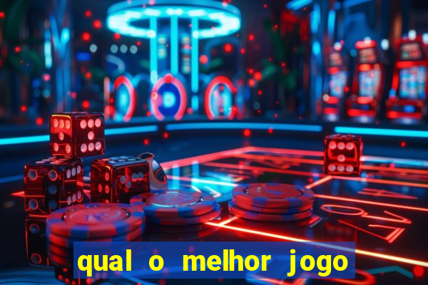 qual o melhor jogo do tigrinho para jogar