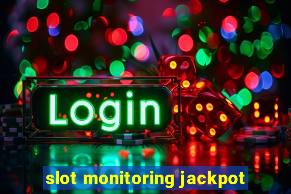 slot monitoring jackpot