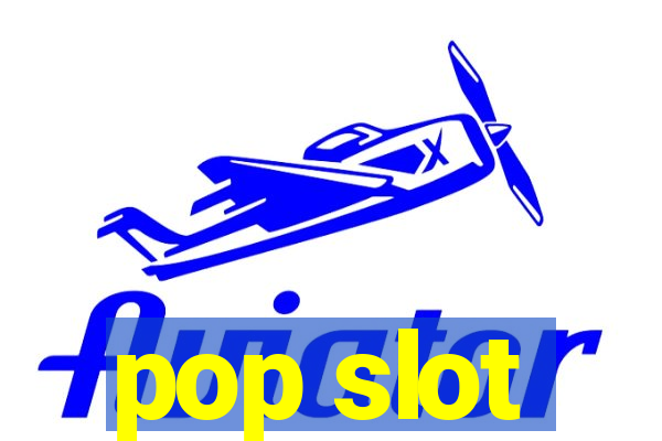 pop slot