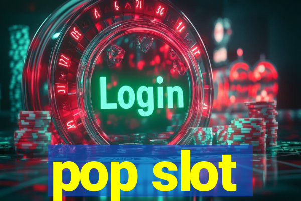 pop slot