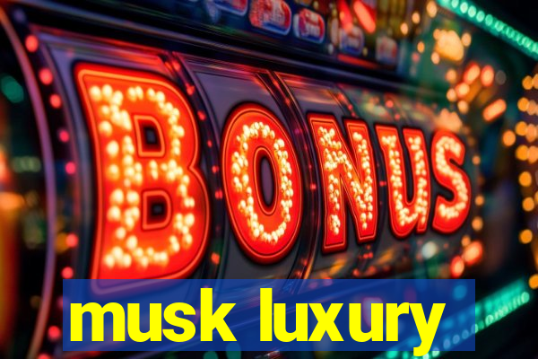 musk luxury