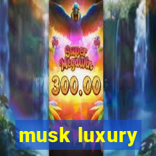 musk luxury