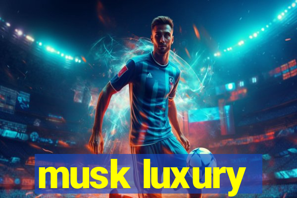 musk luxury