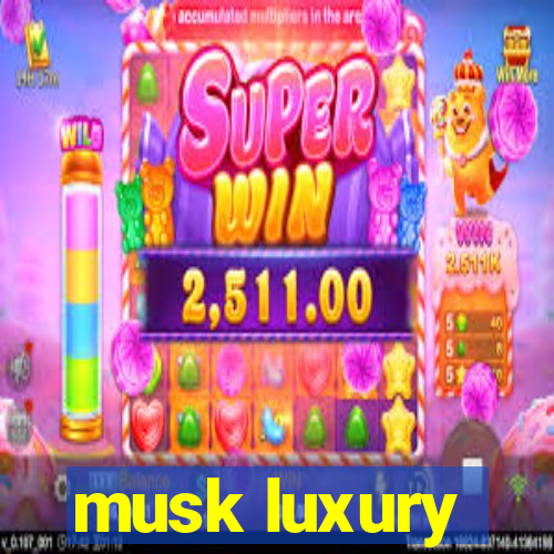 musk luxury