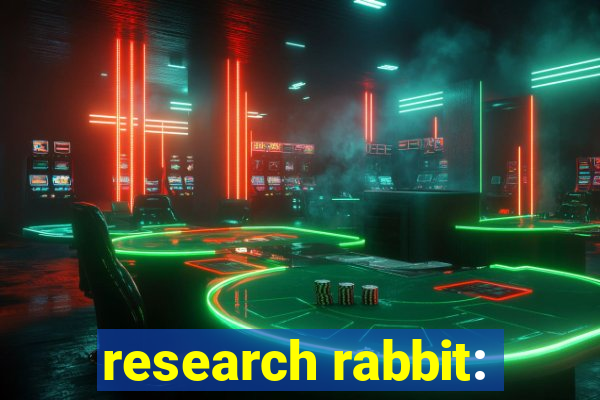 research rabbit: