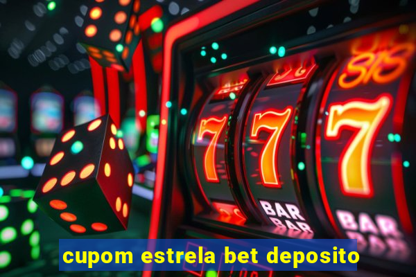 cupom estrela bet deposito