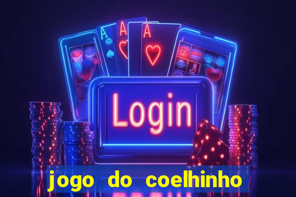 jogo do coelhinho para ganhar dinheiro