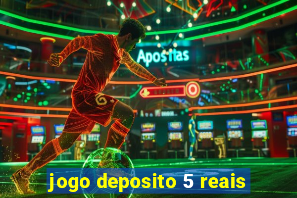 jogo deposito 5 reais