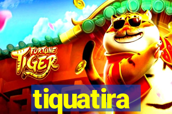 tiquatira