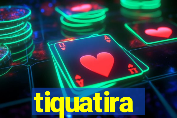 tiquatira