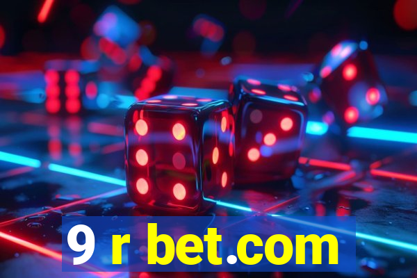 9 r bet.com