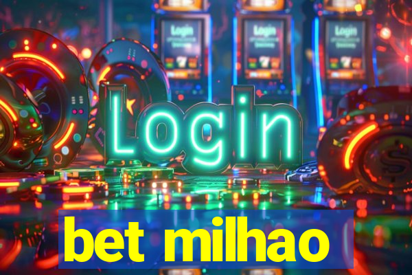 bet milhao