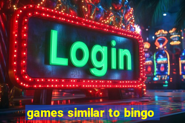 games similar to bingo