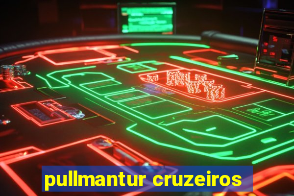 pullmantur cruzeiros