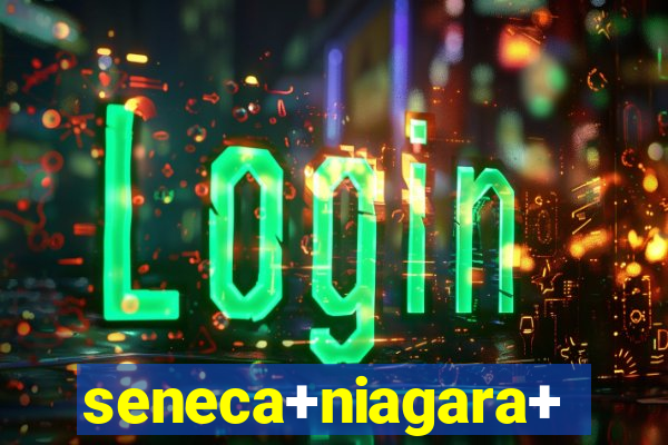 seneca+niagara+resort+&+casino