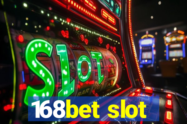 168bet slot