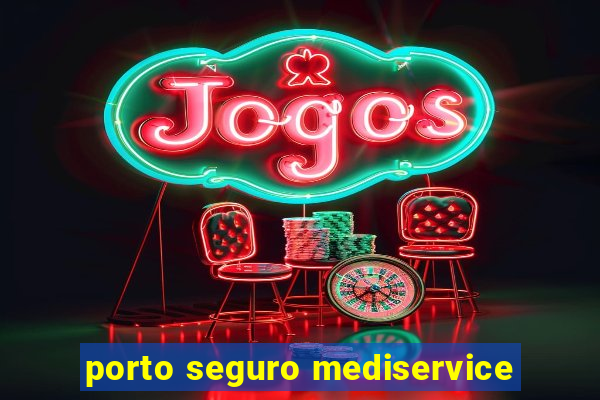 porto seguro mediservice