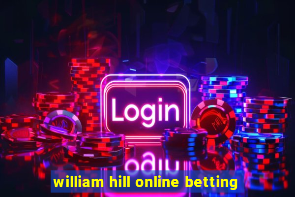 william hill online betting