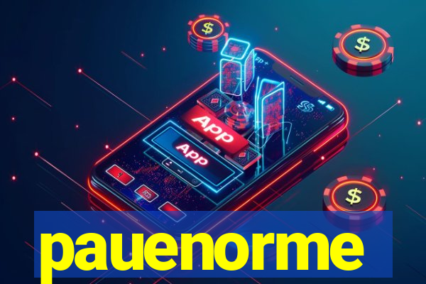 pauenorme