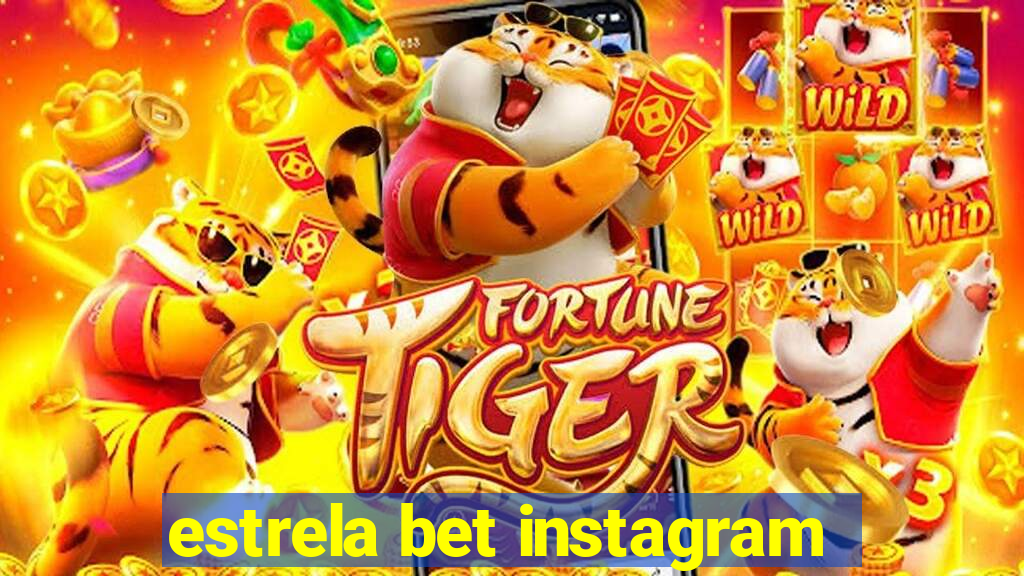 estrela bet instagram