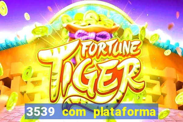 3539 com plataforma de jogos