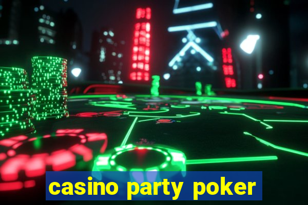 casino party poker