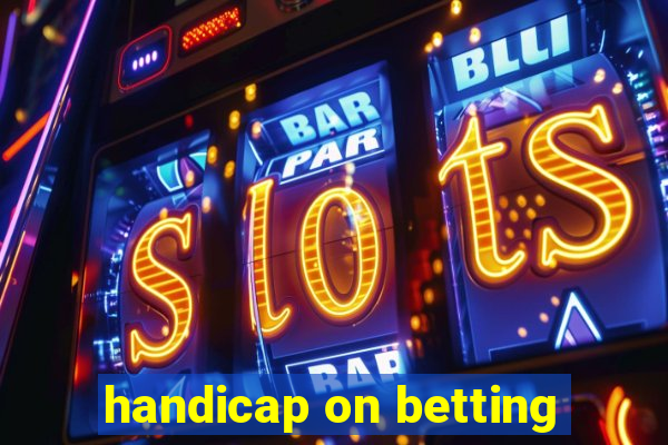 handicap on betting