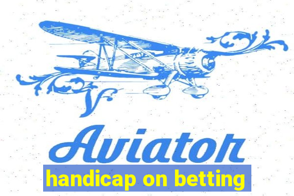 handicap on betting