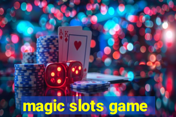 magic slots game