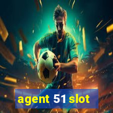 agent 51 slot