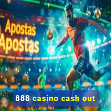 888 casino cash out