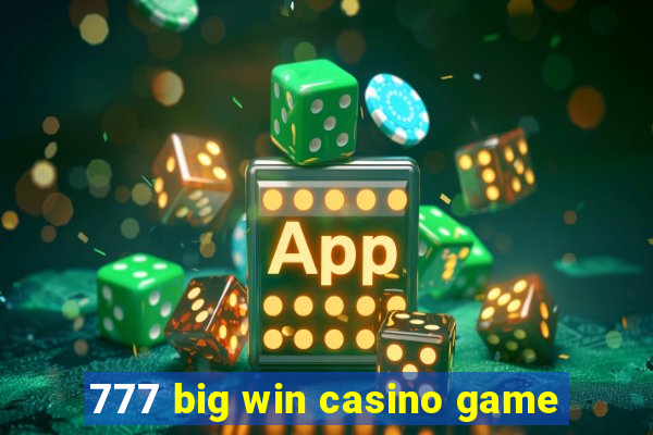 777 big win casino game