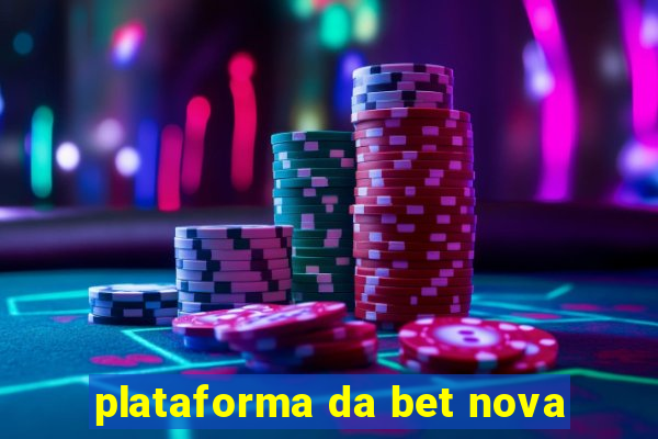 plataforma da bet nova